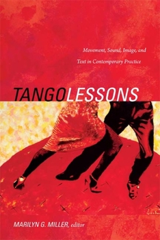 Paperback Tango Lessons: Movement, Sound, Image, and Text in Contemporary Practice Book