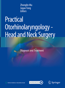 Hardcover Practical Otorhinolaryngology - Head and Neck Surgery: Diagnosis and Treatment Book
