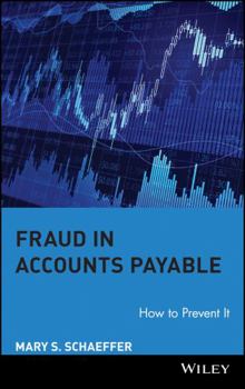 Hardcover Fraud in Accounts Payable: How to Prevent It Book