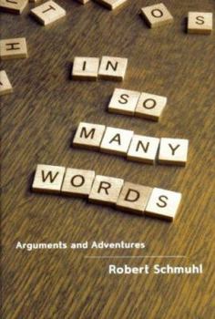 Hardcover In So Many Words: Arguments and Adventures Book