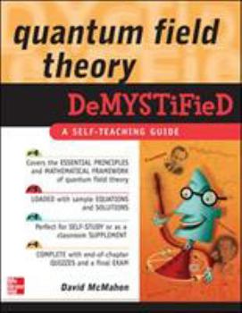 Paperback Quantum Field Theory Demystified: A Self-Teaching Guide Book