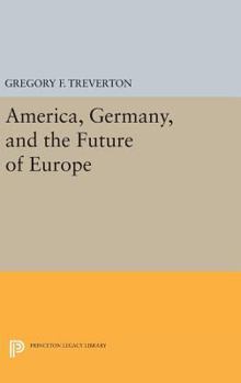 Hardcover America, Germany, and the Future of Europe Book