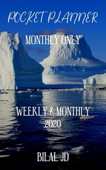 POCKET PLANNER MONTHLY ONLY: WEEKLY MONTHLY PLANNER 2020: 2020 CALENDAR: JAN 1st - DEC 31