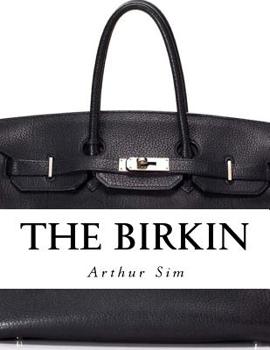 Paperback The Birkin: A Screenplay Book