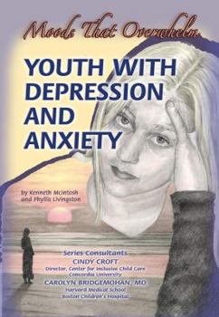Library Binding Youth with Depression and Anxiety: Moods That Overwhelm Book