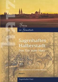 Paperback Sagenhaftes Halberstadt: Das Tor zum Harz [German] Book