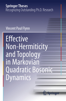 Paperback Effective Non-Hermiticity and Topology in Markovian Quadratic Bosonic Dynamics Book