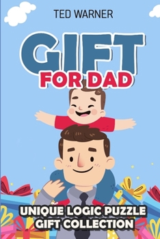 Paperback Gift For Dad: Unique Logic Puzzle Gift Collection Book
