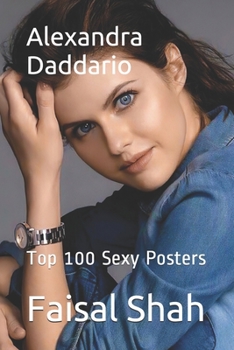 Paperback Alexandra Daddario: Top 100 Sexy Posters Book