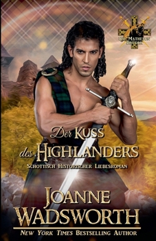 Der Kuss des Highlanders: Schottisch Historischer Liebesroman (Die Matheson Brüder) (German Edition)