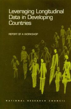 Paperback Leveraging Longitudinal Data in Developing Countries: Report of a Workshop Book