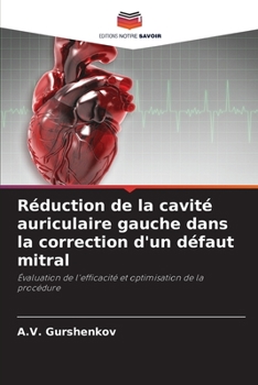 Paperback Réduction de la cavité auriculaire gauche dans la correction d'un défaut mitral [French] Book