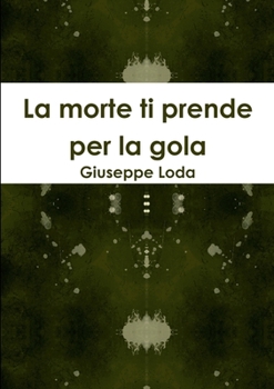 Paperback La morte ti prende per la gola [Italian] Book