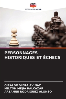 Personnages Historiques Et Échecs (French Edition)