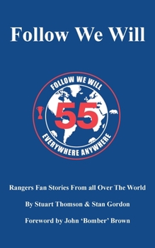 Paperback Follow We Will: Rangers Fan Stories From All Over The World Book