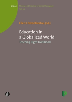Paperback Education in a Globalized World: Teaching Right Livelihood Book
