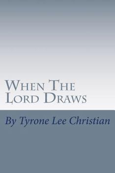 Paperback When The Lord Draws: The winning of souls, the object of His Love Book