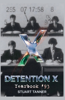 Detention X: Yearbook 93