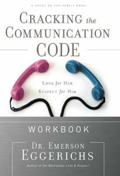 Paperback Cracking the Communication Code: Love for Her, Respect for Him Book