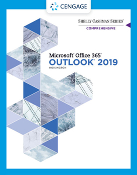 Paperback Shelly Cashman Series Microsoft Office 365 & Outlook 2019 Comprehensive Book