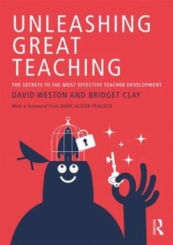 Paperback Unleashing Great Teaching: The Secrets to the Most Effective Teacher Development Book