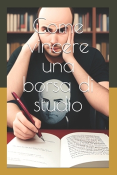 Paperback Come vincere una borsa di studio [Italian] Book