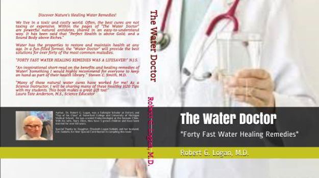 Paperback The Water Doctor: "Forty Fast Water Healing Remedies" Book