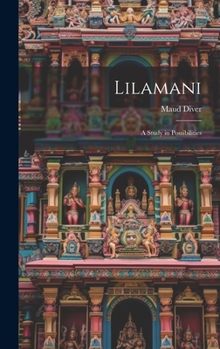 Hardcover Lilamani: A Study in Possibilities Book