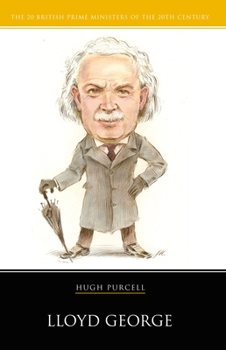 Lloyd George (British Prime Ministers of the 20th Century) - Book  of the British Prime Ministers of the 20th Century