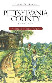 Hardcover Pittsylvania County, Virginia: A Brief History Book