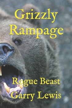 Grizzly Rampage: Rogue Beast