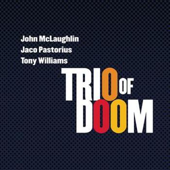 Music - CD Trio of Doom: John McLaughlin, Jaco Pastorius, Ton Book