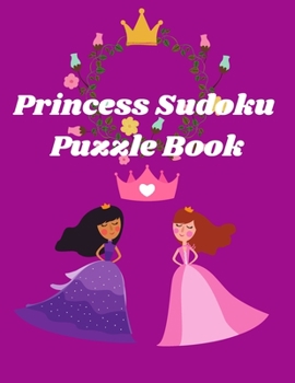 Paperback Princess Sudoku Puzzle Book: Sudoku Puzzle Books For Girls Book