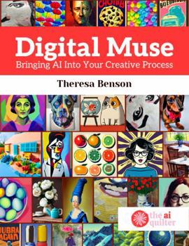Paperback Digital Muse: Bringing AI Into Your Creative Process Book