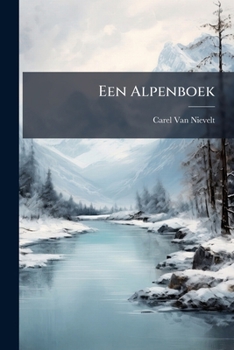 Paperback Een Alpenboek [Dutch] Book