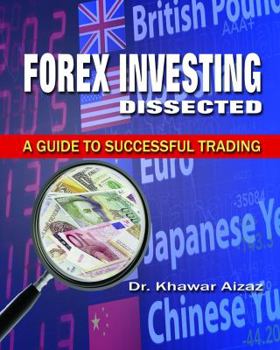 Paperback Forex Investing Dissected: A Guide to Successful Trading Book