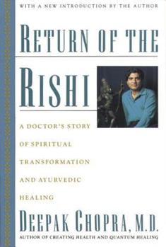Paperback Return of the Rishi: A Doctor's Story of Spiritual Transformation and Ayurvedic Healing Book