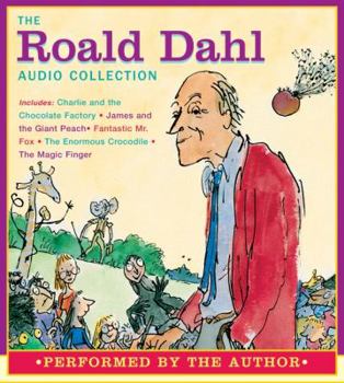 Hardcover The Roald Dahl Audio Collection: Charlie and the Chocolate Factory/James and the Giant Peach/Fantastic Mr. Fox/The Enormous Crocodile/The Magic Finger Book