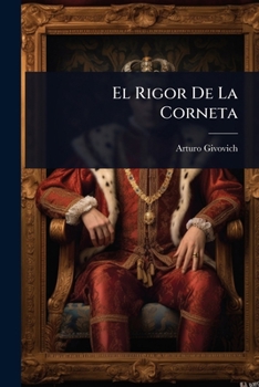 Paperback El Rigor De La Corneta [Spanish] Book