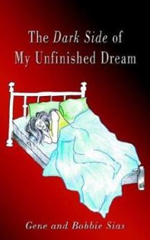 Paperback The Dark Side of My Unfinished Dream Book