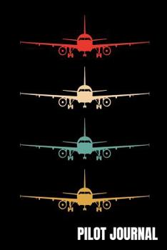 Pilot Journal: Airplane Notebook, Pilot Gifts, Pilot Birthday Present, Flying, Aviation School, Plane Lover, Co-Pilot, Pilot Classes,