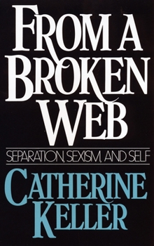Paperback From a Broken Web: Separation, Sexism, and Self Book