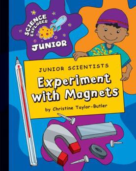 Library Binding Junior Scientists: Experiment with Magnets Book