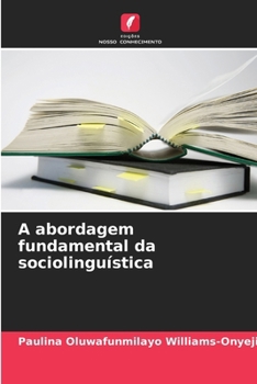 A abordagem fundamental da sociolinguística (Portuguese Edition)