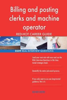 Paperback Billing and posting clerks and machine operator RED-HOT Career; 2559 REAL Interv Book