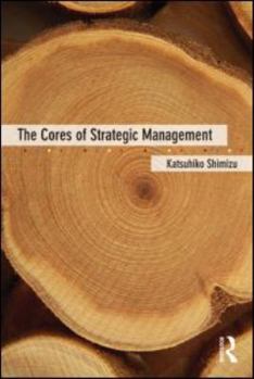 Paperback The Cores of Strategic Management Book