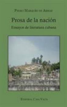 Paperback Prosa de la nación. Ensayos de literatura cubana [Spanish] Book