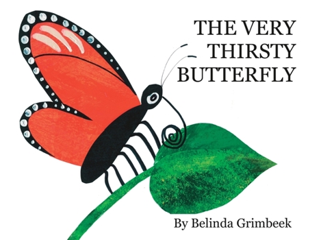 Paperback The Very Thirsty Butterfly Book