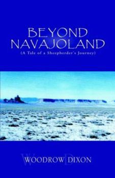 Hardcover Beyond Navajoland: A Tale Of A Sheepherder's Journey Book