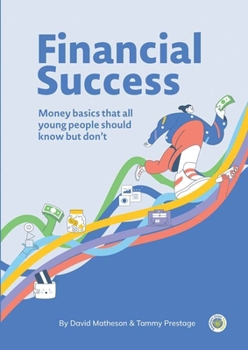 Financial Success: Money basics that all young people should know but don't